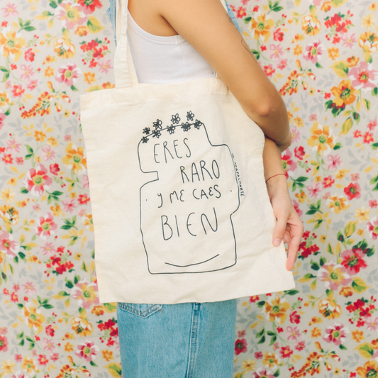 Tote Bag - Eres Raro Y Me Caes Bien